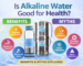 Is Alkaline Water Good for Health? Benefits & Myths Explained