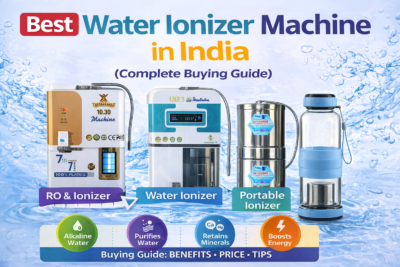 Best Water Ionizer Machine in India (Complete Buying Guide)