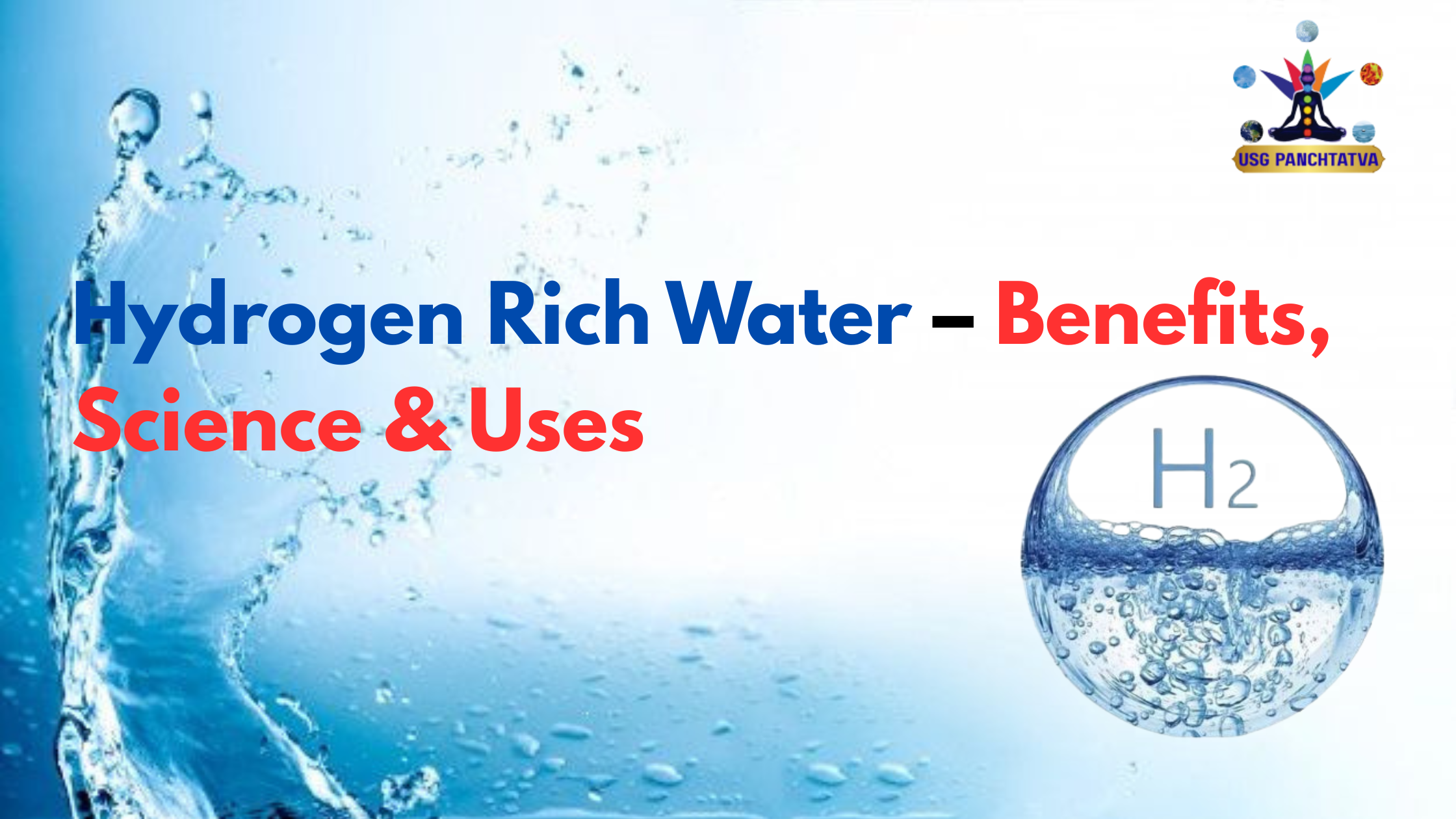 Hydrogen Rich Water – Benefits, Science & Uses