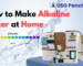 How to Make Alkaline Water at Home