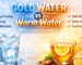 Cold Water vs Warm Water – Which Is Better for Health?- UsgPanchtatva