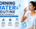 Morning Water Routine for Better Health